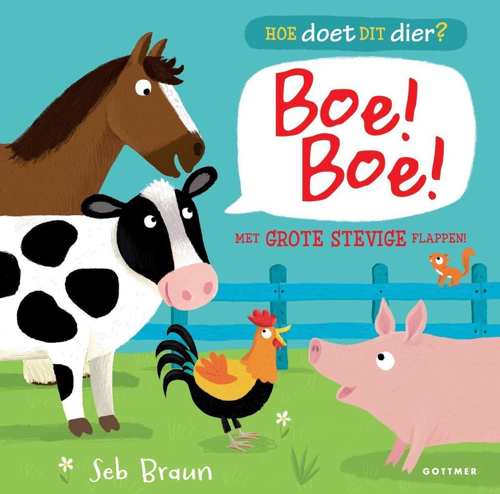 Gottmer - Flapjesboek Hoe doet dit dier? Boe! Boe! - Seb Braun