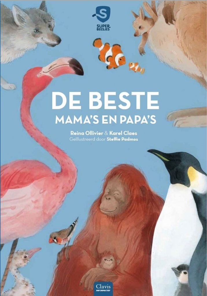 Prentenboek Superbeesjes. De beste mama's en papa's - Reina Ollivier en Karel Claes - Clavis